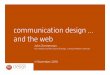 communication design … and the webbam/uicourse/08763fall10/files/lecture09...communication design … and the web 24 anatomy of a typeface a typeface is a set of type families of