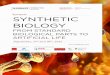Synopsis SYNTHETIC BIOLOGY - B·DEBATE · scientist to produce insulin in bacteria and use yeasts to synthesize malaria drugs. Some of the applications currently being developed include
