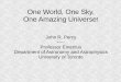 One World, One Sky, One Amazing Universepercy/OWOS-amazing.pdfAstronomers around the world will continue their outreach to the public In Canada: focus on reaching new audiences, especially