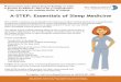 · A-STEP: Essentials of Sleep Medicine The A-STEP curriculum was developed by the American Academy of Sleep Medicine as a comprehensive introduction to sleep technology for the