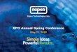 May 21, 2018 - EPG 2018 FINAL.pdf · EPG Annual Spring Conference. Click to edit Master title style. A Diversified Growth Company. 2. Safe Harbor Statement . The information provided
