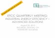 ETCC QUARTERLY MEETING · ETCC QUARTERLY MEETING: INDUSTRIAL ENERGY EFFICIENCY ... Program will resume at 12:40 pm PLEASE FILL OUT EVALUATIONS! DOING MORE WITH LESS - PROCESS HEAT