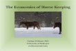 The Economics of Horse Keeping - New Jersey Agricultural ...of horse ownership prior to buying –Goal is to maximize the benefits of horse ownership –Most think in terms of annual