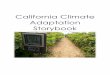California Climate Adaptation Storybookresources.ca.gov/.../06/Climate_Adaptation_Storybook.pdfClimate Adaptation Storybook, Fall 2016 2 Dear readers, We know that climate change poses