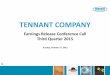Tennant Company - s2.q4cdn.coms2.q4cdn.com/.../2015/TNC_Q3_2015_Earnings_Presentation_FINAL.… · TENNANT COMPANY Earnings Release Conference Call Third Quarter 2015 Tuesday, October