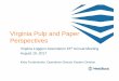 Virginia Pulp and Paper Perspectives...Virginia Pulp and Paper Perspectives Virginia Loggers Association 15th Annual Meeting August 19, 2017 Kirby Funderburke, Operations Director