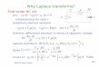 Why Laplace transforms? - University of California, San Our Laplace Transforms will consist of rational