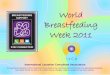 World Breastfeeding Week 2011 - ILCAportal.ilca.org/files/events/wbw/WBW2011_Slideshow.pdf · 2012-03-12 · World Breastfeeding Week 2011 International Lactation Consultant Association
