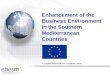Enhancement of the Business Environment in the Southern Mediterranean … Seminar... · 2015-02-27 · Comments from SME Policy Index • Policy co-ordination remains a relatively