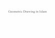 Geometric Drawing in Islam - Weebly · PDF file 2018-10-30 · Geometric Drawing in Islam. The Circle •Is an important shape in Islamic religion and Islamic geometric design. It