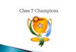 Class 7 Champions challenge/January 2020/Grade 7 and 8.pdf · shubhang agarwal ayush swapnil kewalramani tahi . lokeshwar reddy thota raahi tejas shah . annanya agarwal bhavika bazaz