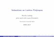 Valuations on Lattice Polytopes - birs.ca · Monika Ludwig (TU Wien) Valuations on Lattice Polytopes 3 / 22. The Hadwiger Classi cation Theorem 1952 Theorem Z : Kn Ñ R is a rigid