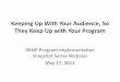 Keeping Up With Your Audience, So They Keep Up with Your … · 2014-01-07 · Keeping Up With Your Audience, So They Keep Up with Your Program BBNP Program Implementation Snapshot