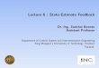 Lecture 6 : State-Estimate Feedback - KMUTTstaff.kmutt.ac.th/~sudchai.boo/Teaching/inc692/lecture6_2014.pdf · Lecture 6 : State-Estimate Feedback J 11/24 I } Stochastic-Deterministic