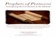 Prophets of Pentecost - The Church Of Christ in Zion, Illinois · Prophets Of Pentecost Introduction I. The book of Acts opens with the account of the Holy Spirit descending upon
