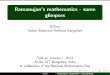 Ramanujan's mathematics - some glimpsessury/iiitjan1.pdfRamanujan’s mathematics - some glimpses B.Sury Indian Statistical Institute Bangalore Talk on January 1, 2013 At the IIIT