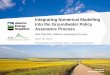 Integrating Numerical Modelling into the Groundwater ...€¦ · Southern Alberta Regional Groundwater Simulation 1st order regional flow model Successfully calibrated, steady state