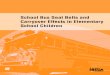 School Bus Seat Belts and Carryover Effects in Elementary ...School Bus Seat Belts and Carryover Effects School buses are one of the safest forms of transportation in the United States