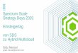 Spectrum Scale Strategy Days 2020 Einsteigertag ... - ibm.com · IBM Spectrum Accelerate IBM Spectrum Scale. Family of storage management and optimization software Any ... Traditional