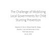 The Challenge of Mobilizing Local Governments for Child Stunting Prevention€¦ · The Challenge of Mobilizing Local Governments for Child Stunting Prevention Alejandro N. Herrin