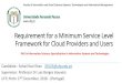 Requirement for a Minimum Service Level Framework for ... · Requirement for a Minimum Service Level Framework for Cloud Providers and Users ... computing market 2 4.5x >6x Cloudspend