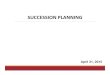 SUCCESSION PLANNINGSuccession Planning and Leadership Development Succession Planning is a way to ensure that an agency is prepared for any unexpected change in personnel in key agency