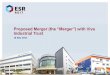 Proposed Merger (the “Merger”) with Viva Industrial Trust...Viva Business Park Transaction Overview . Transaction Summary 5 Merger by way of a Trust Scheme(1) Notes: (1) Upon the