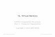 16. Virtual Memory - computationstructures.org · 6.004 Computation Structures L16: Virtual Memory, Slide #9 Virtual Memory • Two kinds of addresses: – CPU uses virtual addresses
