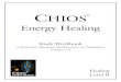 Energy Healing 2 Workbook-Elect… · Chios Energy Healing Study Workbook – Level Two i How to Use This Study Workbook . Learning energy healing can be one of the most joyful, interesting