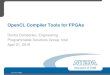 OpenCL Compiler Tools for FPGAs - IWOCL€¦ · Trouble with Loop-Carried Dependencies 36 Many things can go wrong with loop pipelining: Loop-carried dependency takes too long to