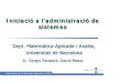 Dept. Matemàtica Aplicada i Anàlisi, Universitat de Barcelonamenorca.infotelecom.es/~ecampins/Materials/Tic Batxiller... · 2015-07-18 · Administració de Sistemes Operatius(ASO)