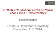 E-HEALTH: GRAND CHALLENGES AND LEGAL CONCERNS · E-health: Grand challenges and Legal Concerns "Smart Health 2.0" Project The project PON Smart Cities “Smart Health 2.0”, PON04a2_C,