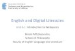 English and Digital Literacies · Introduction to Webquests 9 Structural Parts of a Webquest (1/2) A webquest consists of the following structural properties: •an introduction which