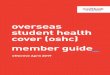 overseas student health cover (oshc) member guide · Before you get started… Here is an explanation of some of the terms commonly used in this Guide: ‘we’, ‘us’ and ‘our’