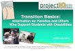 Transition 101: A Guide for Families · Transition Basics: Information for Families and Others Who Support Students with Disabilities DRAFT, April 2018. The goal of this training