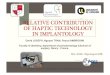 RELATIVE CONTRIBUTION OF HAPTIC TECHNOLOGY IN … · OF HAPTIC TECHNOLOGY IN IMPLANTOLOGY David JOSEPH, Nguyen TRAN, Pascal AMBROSINI Faculty of dentistry, department of periodontology