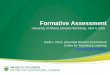Formative Assessment - ERA · Formative Assessment. Carla L. Peck, Associate Director (Curriculum) Centre for Teaching & Learning. carla.peck@ualberta.ca University of Alberta Libraries