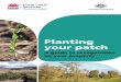 Planting Your Patchcentralwest.lls.nsw.gov.au/__data/assets/pdf_file/... · Plant species selection When choosing the plant species for your revegetation project, try to mimic the