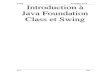 15 - Swingcedric.cnam.fr/~farinone/IHM/Swing.pdfSwing le langage Java XV-2 JMF Présentation Java Foundation Class (JFC) est un ensemble regroupant des ajouts à Java 1.1 qui sont