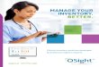 MANAGE YOUR INVENTORY. BETTER.MAXIMIZE YOUR EHR WITH QSIGHT DATA SHARING TAKE THE FEAR OUT OF IMPLEMENTATION All you need is a barcode scanner and web-connected device to manage your