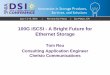 100G iSCSI - A Bright Future for Ethernet Storage...CRC-32 for header CRC-32 for payload No overhead with hardware offload •Why Use TCP? •Reliable Protection Protocol •retransmit