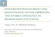 INTEGRATED MANAGEMENT AND MAINTENANCE SYSTEM IMPROVING … · INTEGRATED MANAGEMENT AND MAINTENANCE SYSTEM IMPROVING THE ENERGY EFFICIENCY IN BIOMASS MANUFACTURING Assoc. Prof. Dr