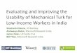 Evaluating and Improving the Usability of Mechanical Turk ... · –Nonprofit IT training center: members with and without jobs, many students •Median education: 12 years •Median