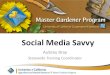 Social Media Savvy - UC Agriculture & Natural Resources · contributing to the Social Media presence, including: –Blog posts, the foundation of your social presence –Facebook