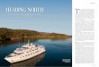 travel heading nORTh T€¦ · heading nORTh T here is a heightened sense of peace, purpose and pleasure to life aboard True North that casts a spell over all who experience it. The