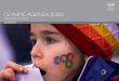 OLYMPIC AGENDA 2020 Library... · This document, developed in keeping with Olympic Agenda 2020’s call for increased transparency and accountability, is a status report on the implementation