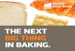 THE NEXT BIG THING IN BAKING. - Markel Food …...The Markel Food Group is comprised of four industry-leading manufacturers of commercial baking equipment, each an industry leader