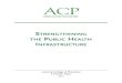 STRENGTHENING PUBLIC HEALTH INFRASTRUCTURE · Public health infrastructure is the underlying foundation that supports the planning, ... cient numbers of physicians, nurses, allied
