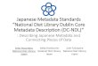 Japanese Metadata Standards “National Diet Library Dublin ... · Japanese Metadata Standards “National Diet Library Dublin Core Metadata Description (DC -NDL)“: Describing Japanese