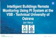 Intelligent Buildings Remote Monitoring Using PI System at ... · Education – PI System used in Subjects •Building Control (2017/2018), •Intelligent Building Control (2018/2019),